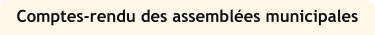 Comptes-rendu des assembl�es municipales